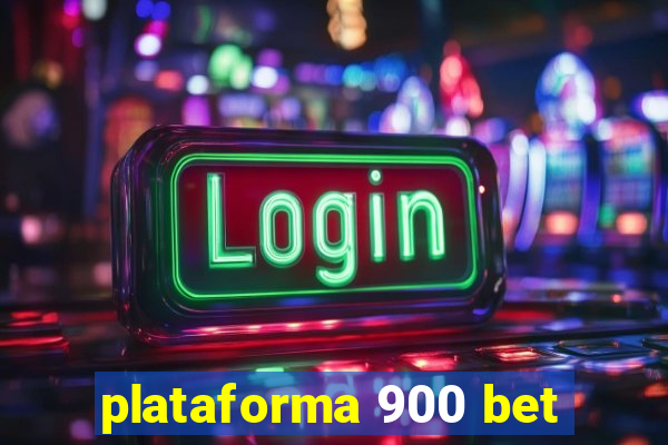 plataforma 900 bet